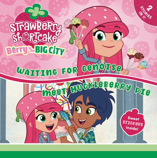Strawberry Shortcake: Waiting for Genoise & Meet Huckleberry Pie (Paperback) O53978