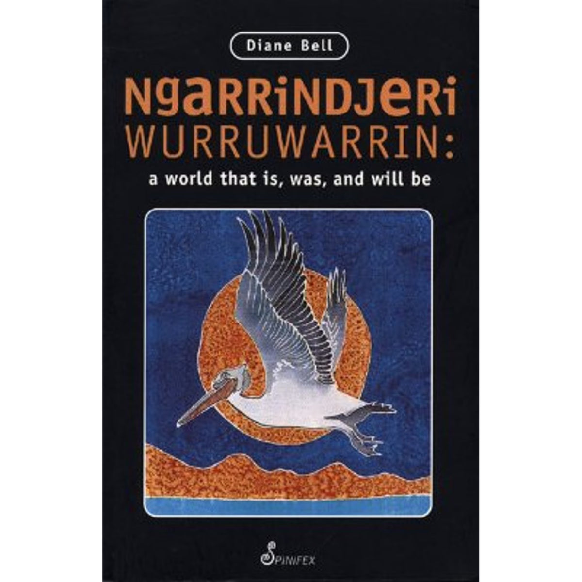 Ngarrindjeri Wurruwarrin Paperback by Diane Bell W9036